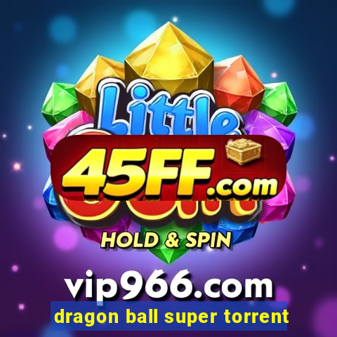 dragon ball super torrent